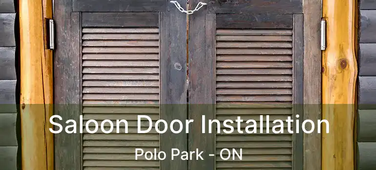  Saloon Door Installation Polo Park - ON