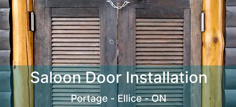  Saloon Door Installation Portage - Ellice - ON