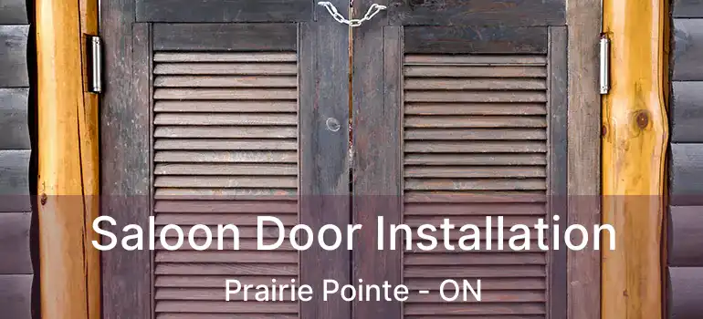  Saloon Door Installation Prairie Pointe - ON
