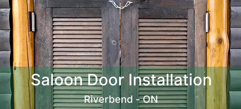  Saloon Door Installation Riverbend - ON