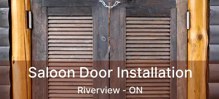  Saloon Door Installation Riverview - ON