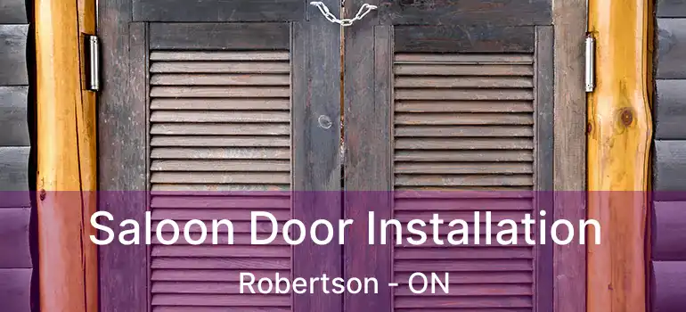  Saloon Door Installation Robertson - ON