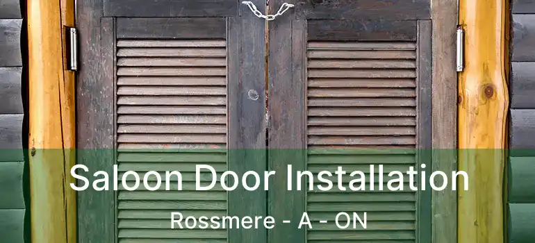 Saloon Door Installation Rossmere - A - ON