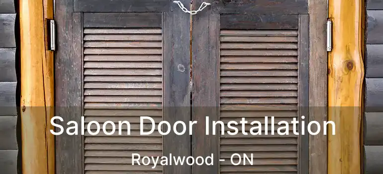  Saloon Door Installation Royalwood - ON