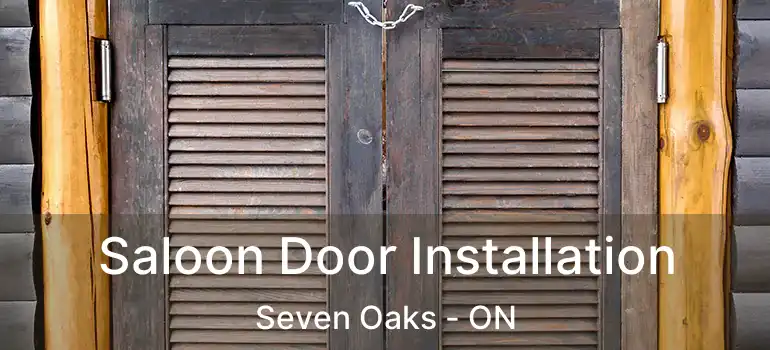  Saloon Door Installation Seven Oaks - ON