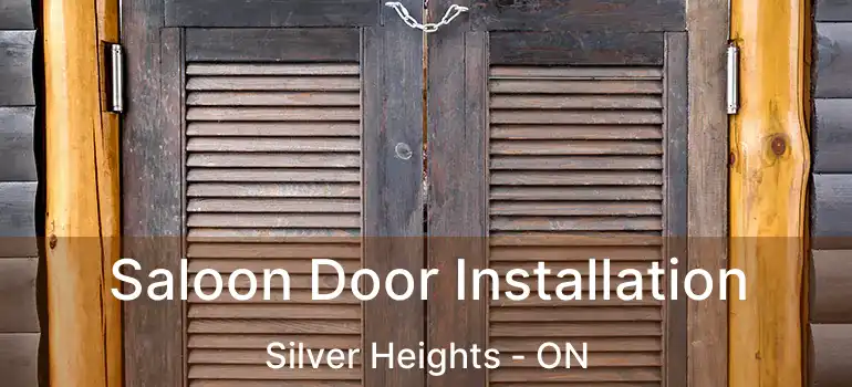  Saloon Door Installation Silver Heights - ON