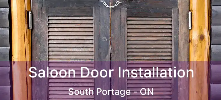  Saloon Door Installation South Portage - ON