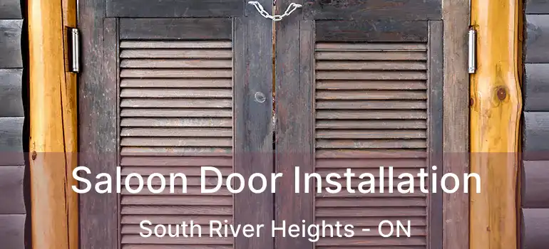  Saloon Door Installation South River Heights - ON