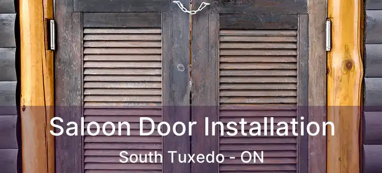  Saloon Door Installation South Tuxedo - ON