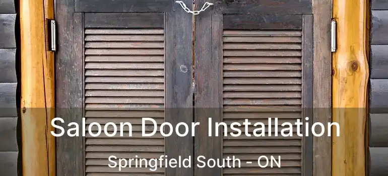  Saloon Door Installation Springfield South - ON