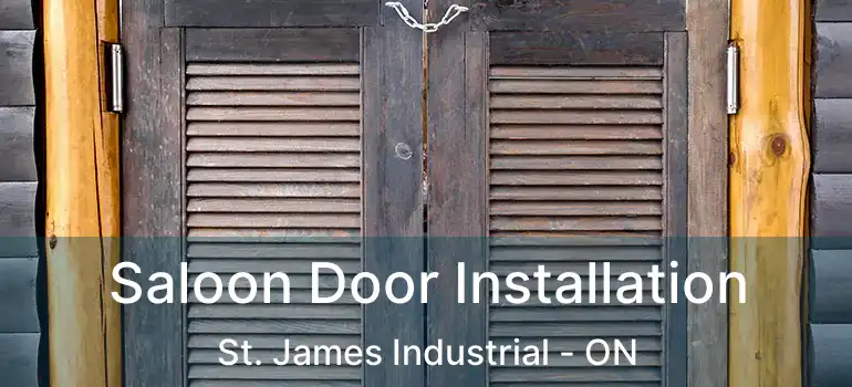  Saloon Door Installation St. James Industrial - ON