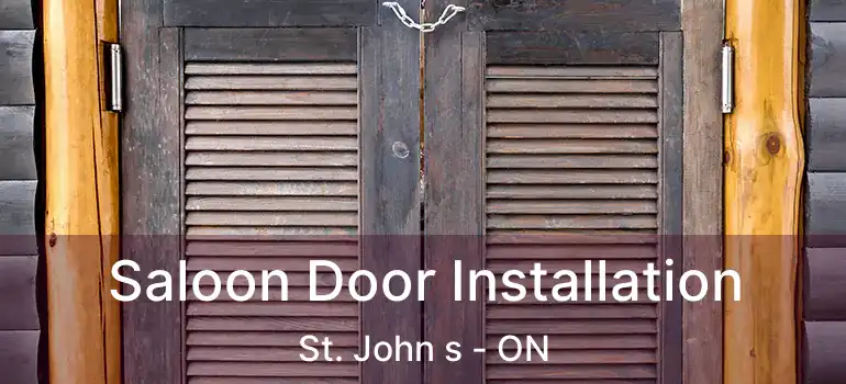  Saloon Door Installation St. John s - ON