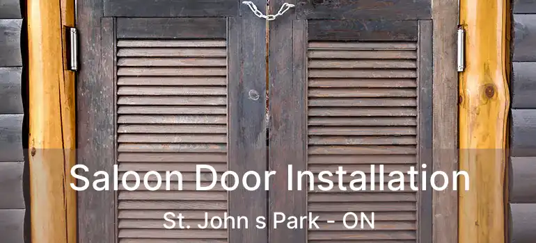  Saloon Door Installation St. John s Park - ON