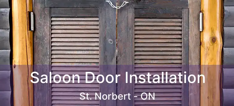  Saloon Door Installation St. Norbert - ON
