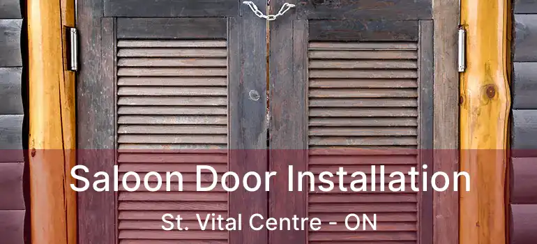  Saloon Door Installation St. Vital Centre - ON