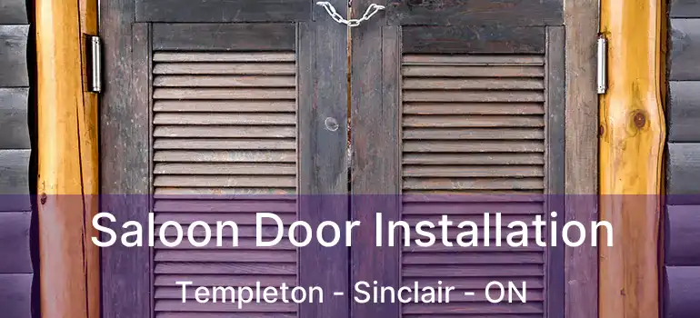  Saloon Door Installation Templeton - Sinclair - ON