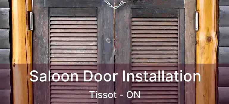  Saloon Door Installation Tissot - ON