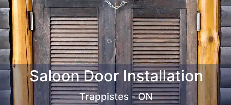  Saloon Door Installation Trappistes - ON