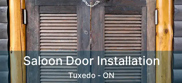  Saloon Door Installation Tuxedo - ON