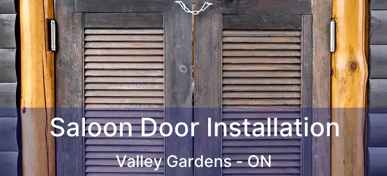  Saloon Door Installation Valley Gardens - ON