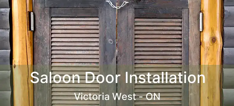  Saloon Door Installation Victoria West - ON