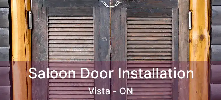  Saloon Door Installation Vista - ON