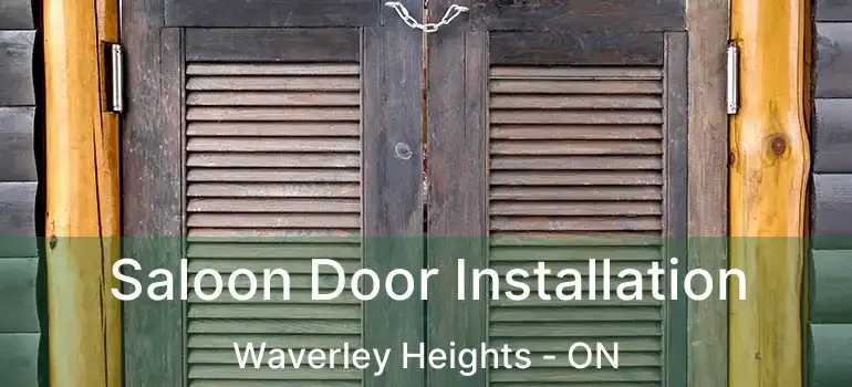  Saloon Door Installation Waverley Heights - ON