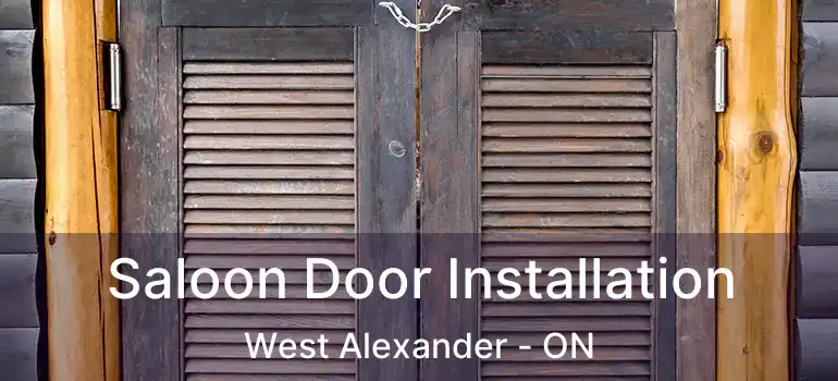  Saloon Door Installation West Alexander - ON