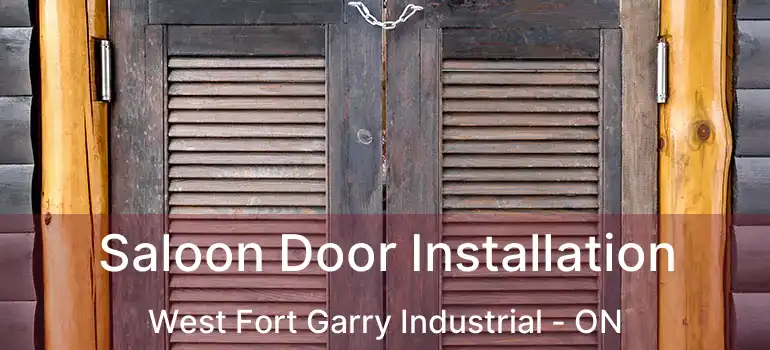  Saloon Door Installation West Fort Garry Industrial - ON