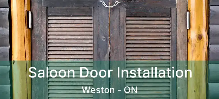  Saloon Door Installation Weston - ON