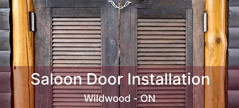  Saloon Door Installation Wildwood - ON