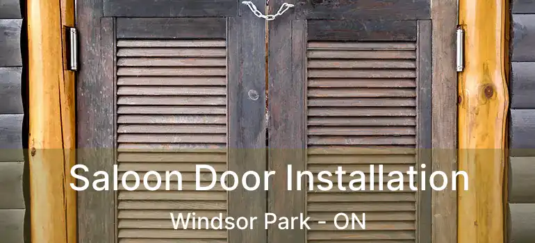  Saloon Door Installation Windsor Park - ON