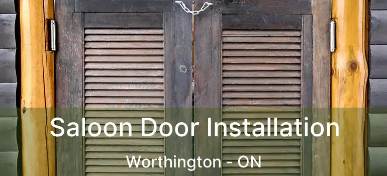  Saloon Door Installation Worthington - ON