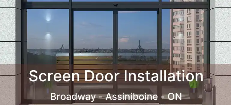  Screen Door Installation Broadway - Assiniboine - ON