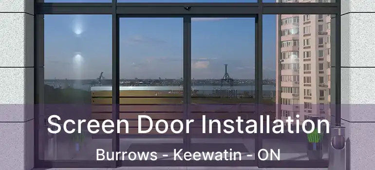  Screen Door Installation Burrows - Keewatin - ON