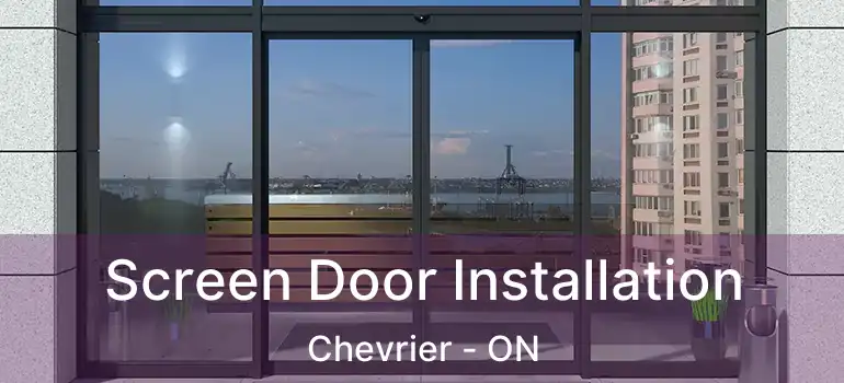 Screen Door Installation Chevrier - ON