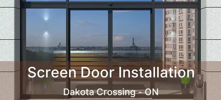  Screen Door Installation Dakota Crossing - ON