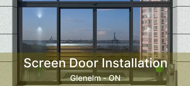  Screen Door Installation Glenelm - ON