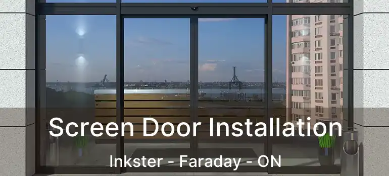  Screen Door Installation Inkster - Faraday - ON