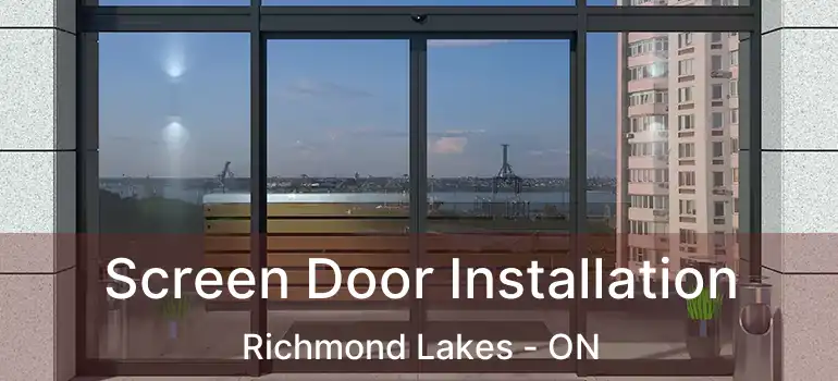  Screen Door Installation Richmond Lakes - ON
