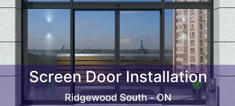  Screen Door Installation Ridgewood South - ON