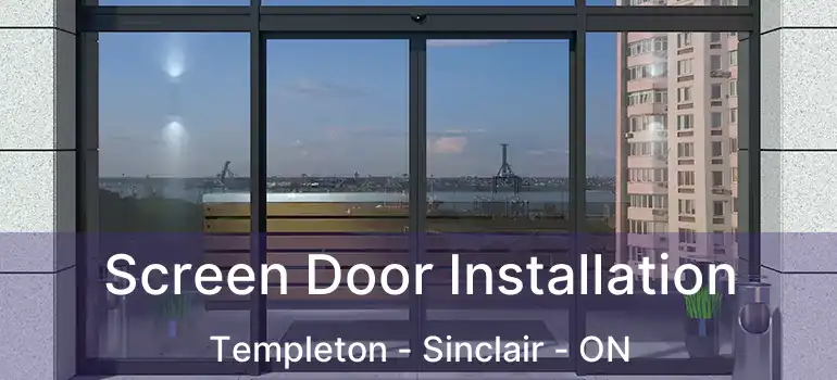  Screen Door Installation Templeton - Sinclair - ON