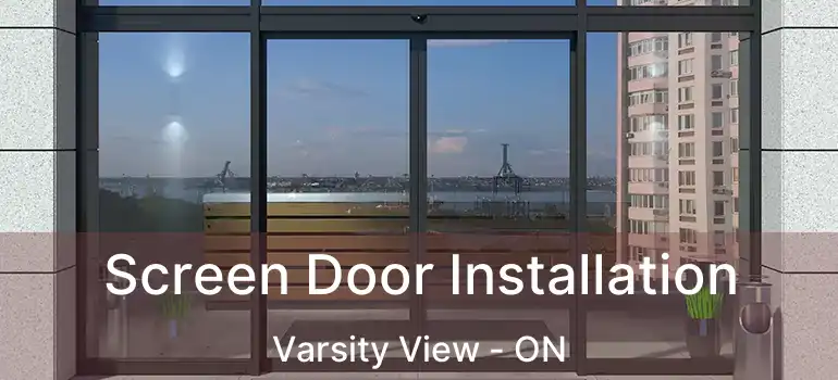  Screen Door Installation Varsity View - ON