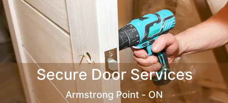  Secure Door Services Armstrong Point - ON