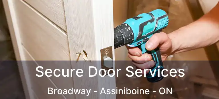  Secure Door Services Broadway - Assiniboine - ON