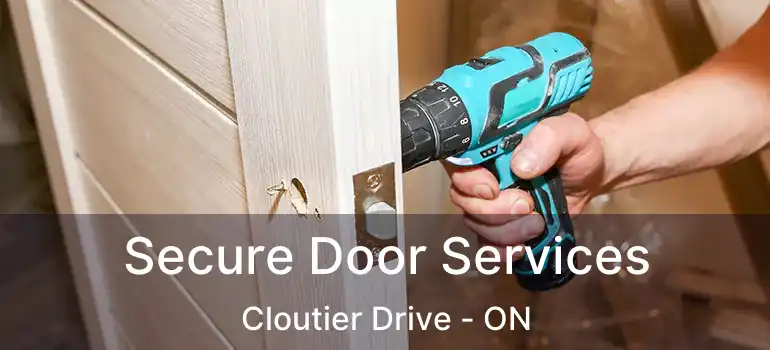  Secure Door Services Cloutier Drive - ON
