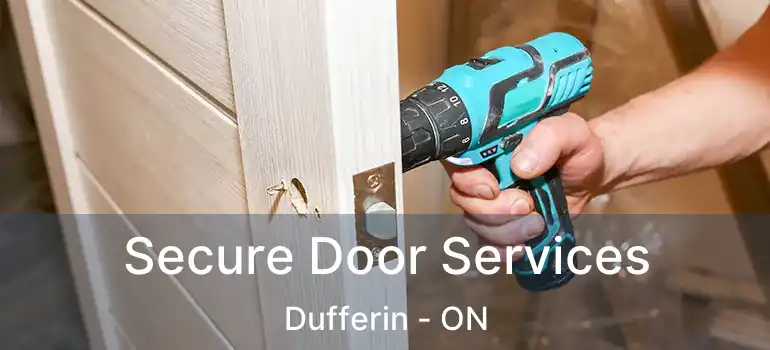  Secure Door Services Dufferin - ON