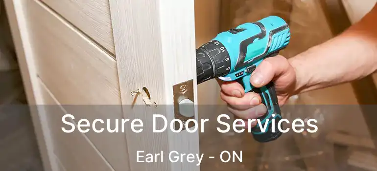  Secure Door Services Earl Grey - ON