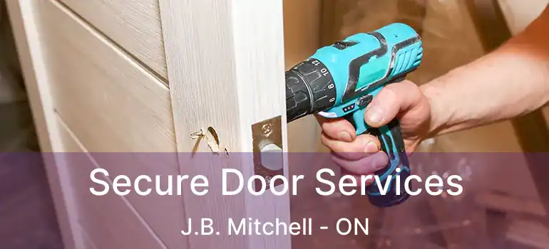  Secure Door Services J.B. Mitchell - ON