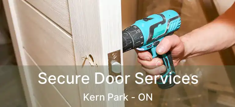  Secure Door Services Kern Park - ON